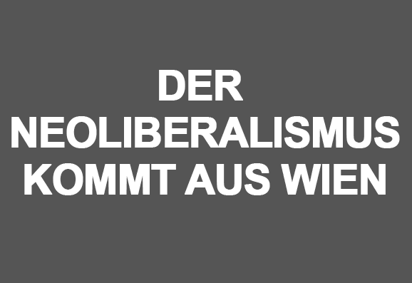 "DER NEOLIBERALISMUS KOMMT AUS WIEN", Bildrecht 01 (Photo: @evakelety)